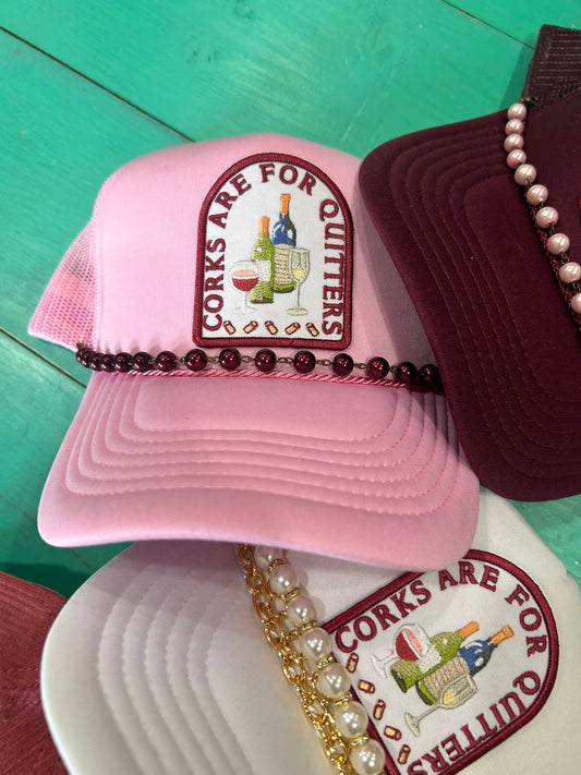 Corks are for Quitters Trucker Hat